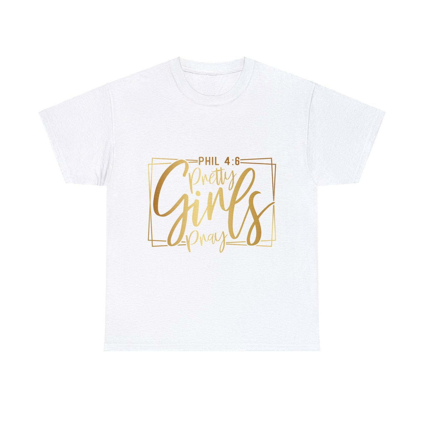 "Pretty Girls Pray" Unisex Heavy Cotton Tee